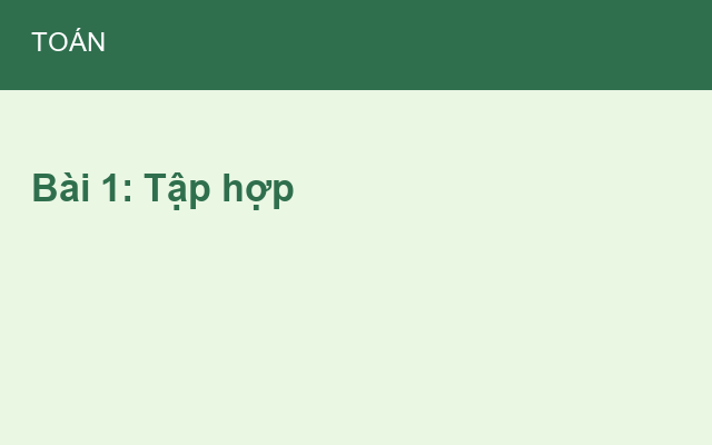 Bài 1: Tập hợp