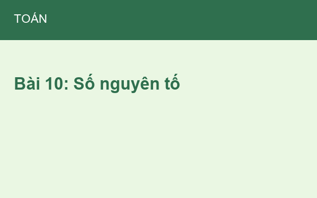 Bài 10: Số nguyên tố