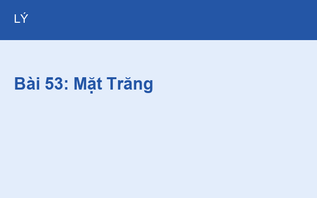 Bài 53: Mặt Trăng