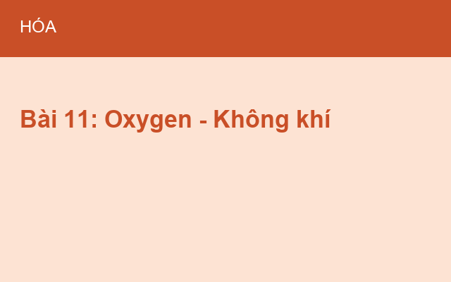 Bài 11: Oxygen – Không khí
