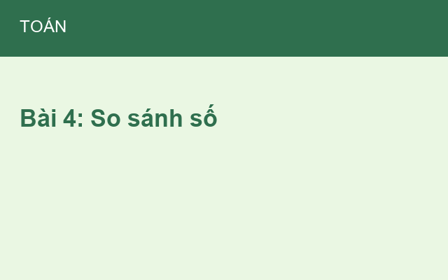 Bài 4: So sánh số